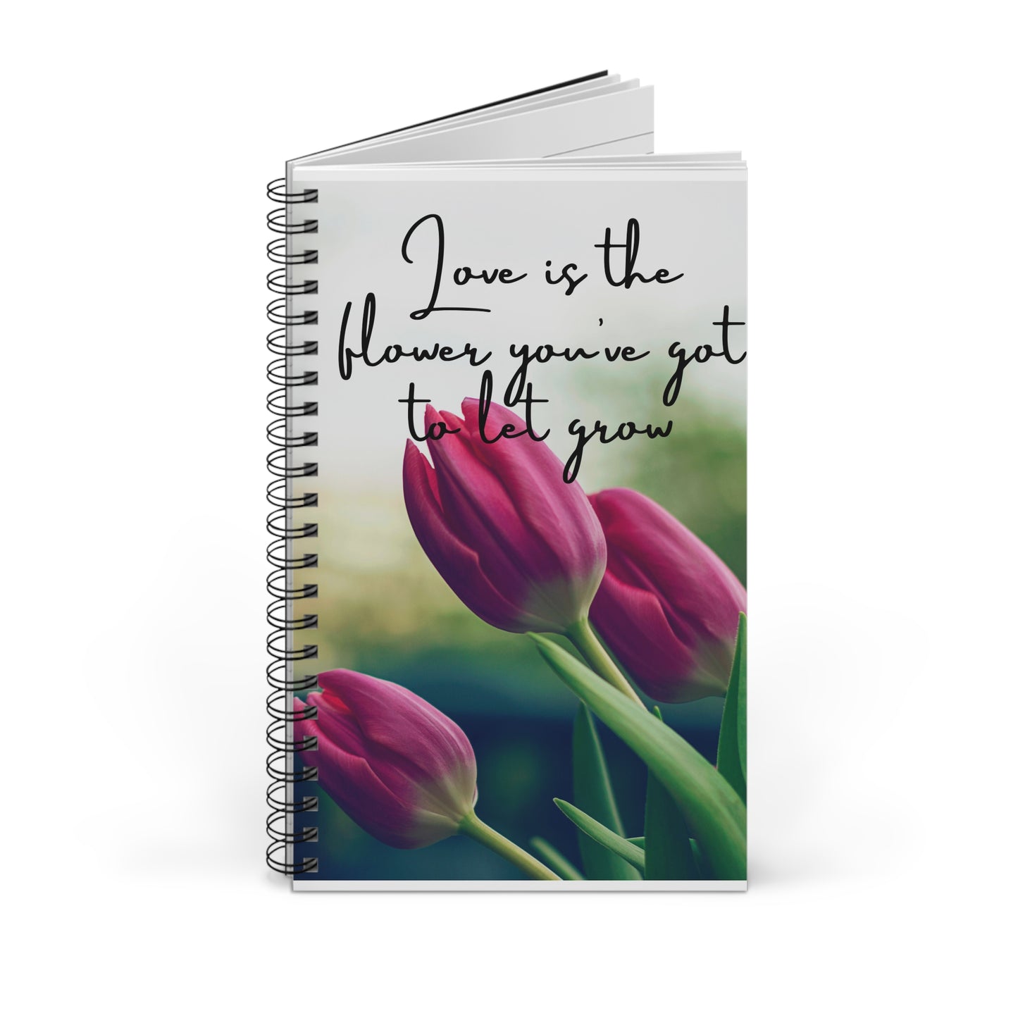 Spiral Journal - Love is the Flower Inspirational Quote