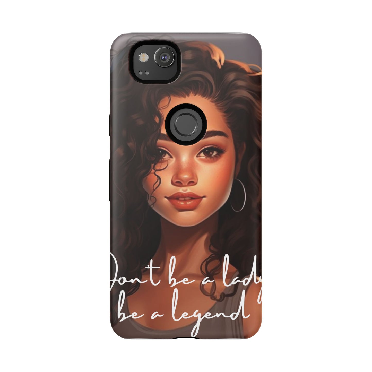 Tough Cases - Google Pixel - Unique Phone Case with Inspirational Quote, Stylish Phone Cover, Gift for Her, Trendy Accessory, Everyday Use